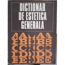 DICTIONAR DE ESTETICA GENERALA