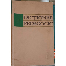 DICTIONAR PEDAGOGIC VOL.1