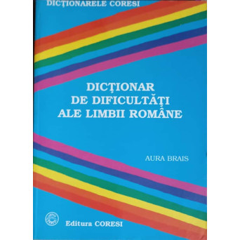 DICTIONAR DE DIFICULTATI ALE LIMBII ROMANE
