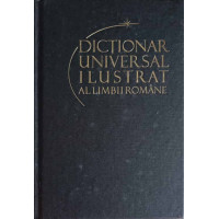DICTIONAR UNIVERSAL ILUSTRAT AL LIMBII ROMANE VOL.2 BALAN-CLOPOTNITA