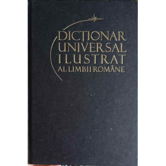 DICTIONAR UNIVERSAL ILUSTRAT AL LIMBII ROMANE VOL.3 CLOPOTEL-DOINITOR