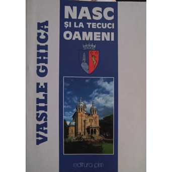 NASC DE LA TECUCI OAMENI. MIC DICTIONAR ENCICLOPEDIC