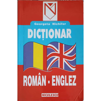 DICTIONAR ROMAN - ENGLEZ