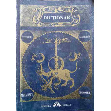 DICTIONAR TEOSOFIE - ESOTERISM - METAFIZICA - MASONERIE