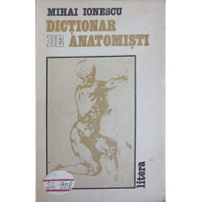 DICTIONAR DE ANATOMISTI