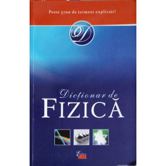 DICTIONAR DE FIZICA (LICENTA OXFORD)