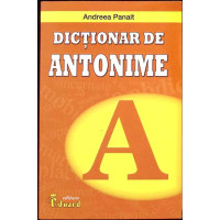 DICTIONAR DE ANTONIME DICTIONAR DE ANTONIME