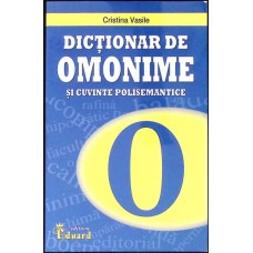 DICTIONAR DE OMONIME SI CUVINTE POLISEMANTICE