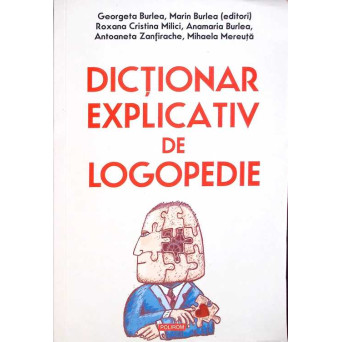 DICTIONAR EXPLICATIV DE LOGOPEDIE
