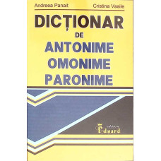 DICTIONAR DE ANTONIME, OMONIME, PARONIME