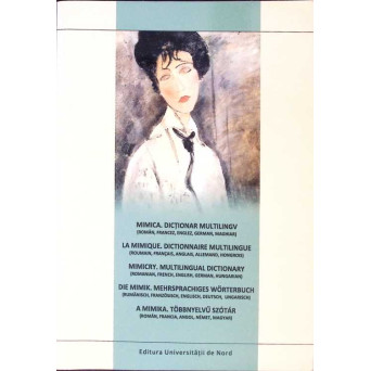 MIMICA. DICTIONAR MULTILINGV (ROMAN, FRANCEZ, ENGLEZ, GERMAN, MAGHIAR)