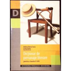 DICTIONAR DE PERSONAJE LITERARE PENTRU CLASELE V-VIII