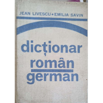 DICTIONAR ROMAN - GERMAN