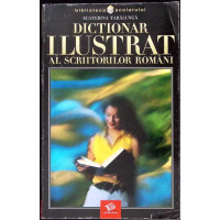 DICTIONAR ILUSTRAT AL SCRIITORILOR ROMANI