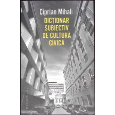 DICTIONAR SUBIECTIV DE CULTURA CIVICA