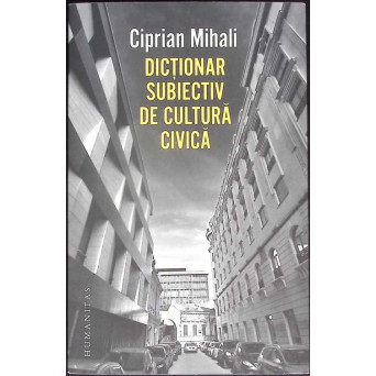 DICTIONAR SUBIECTIV DE CULTURA CIVICA