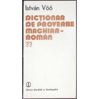 DICTIONAR DE PROVERBE MAGHIAR-ROMAN