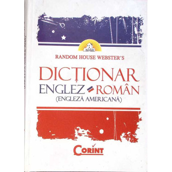 DICTIONAR ENGLEZ-ROMAN: ENGLEZA AMERICANA