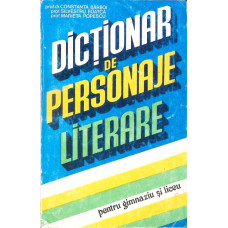 DICTIONAR DE PERSONAJE LITERARE