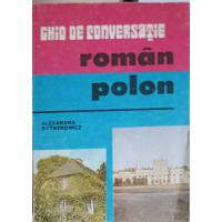 GHID DE CONVERSATIE ROMAN - POLON GHID DE CONVERSATIE ROMAN - POLON