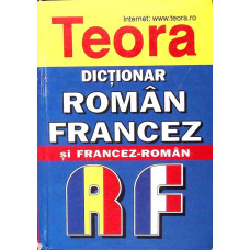 DICTIONAR FRANCEZ-ROMAN SI ROMAN-FRANCEZ