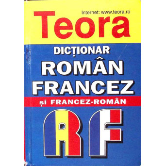 DICTIONAR FRANCEZ-ROMAN SI ROMAN-FRANCEZ
