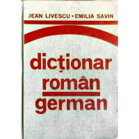 DICTIONAR ROMAN - GERMAN