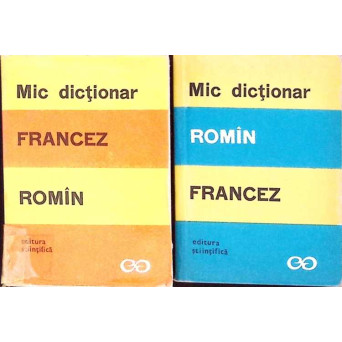 MIC DICTIONAR FRANCEZ-ROMAN, ROMAN-FRANCEZ
