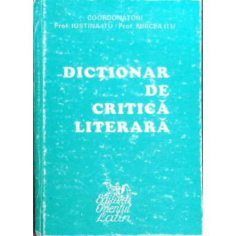DICTIONAR DE CRITICA LITERARA
