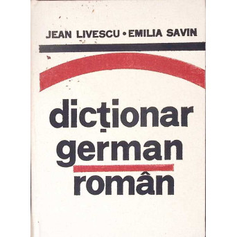 DICTIONAR GERMAN-ROMAN DICTIONAR GERMAN-ROMAN