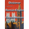 DICTIONAR ROMAN,- ENGLEZ, ENGLEZ - ROMAN