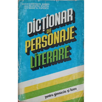 DICTIONAR DE PERSONAJE LITERARE