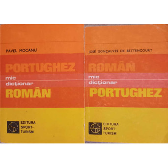 MIC DICTIONAR PORTUGHEZ - ROMAN, ROMAN - PORTUGHEZ MIC DICTIONAR PORTUGHEZ - ROMAN, ROMAN - PORTUGHEZ