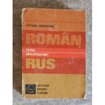 MIC DICTIONAR ROMAN - RUS