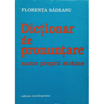 DICTIONAR DE PRONUNTARE NUME PROPRII STRAINE