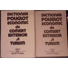 DICTIONAR POLIGLOT ECONOMIC DE COMERT EXTERIOR SI TURISM VOL.1-2