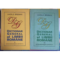DICTIONAR GENERAL AL LIMBII ROMANE VOL.1-2 DICTIONAR GENERAL AL LIMBII ROMANE VOL.1-2