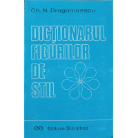 DICTIONARUL FIGURILOR DE STIL DICTIONARUL FIGURILOR DE STIL