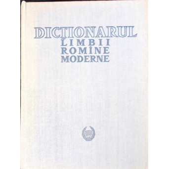 DICTIONARUL LIMBII ROMANE MODERNE