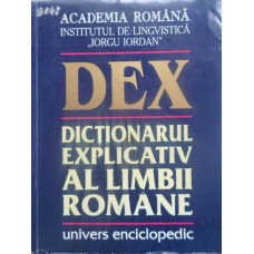 DEX. DICTIONARUL EXPLICATIV AL LIMBII ROMANE
