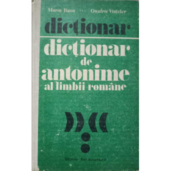 DICTIONAR DE ANTONIME AL LIMBII ROMANE