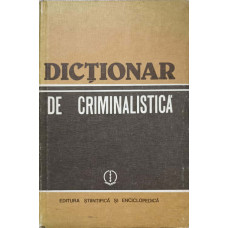DICTIONAR DE CRIMINALISTICA