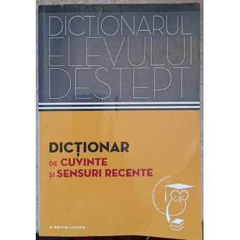 DICTIONAR DE CUVINTE SI SENSURI RECENTE