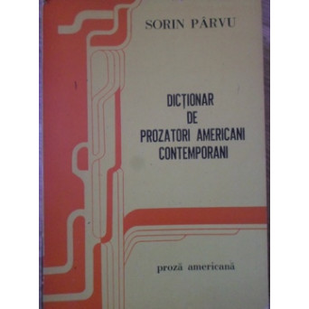 DICTIONAR DE PROZATORI AMERICANI CONTEMPORANI