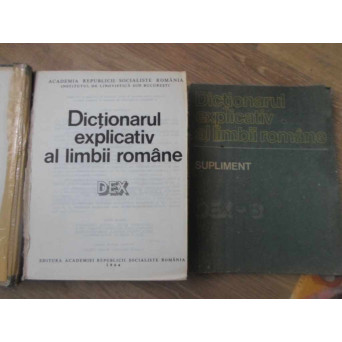 DICTIONAR EXPLICATIV AL LIMBII ROMANE - DEX. (PLUS SUPLIMENT)
