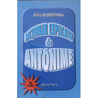 DICTIONAR EXPLICATIV DE ANTONIME