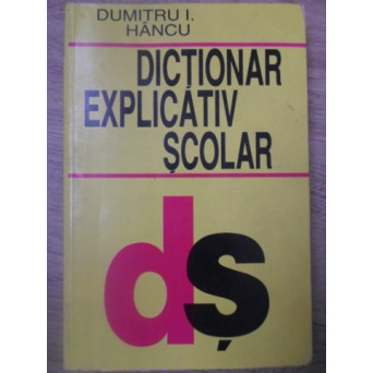 DICTIONAR EXPLICATIV SCOLAR