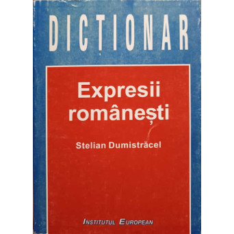 DICTIONAR EXPRESII ROMANESTI