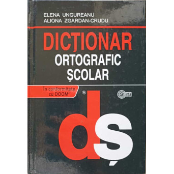 DICTIONAR ORTOGRAFIC SCOLAR
