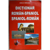 DICTIONAR ROMAN - SPANIOL, SPANIOL- ROMAN